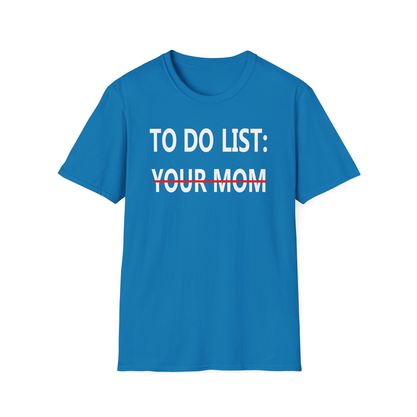 To Do List: Your Mom