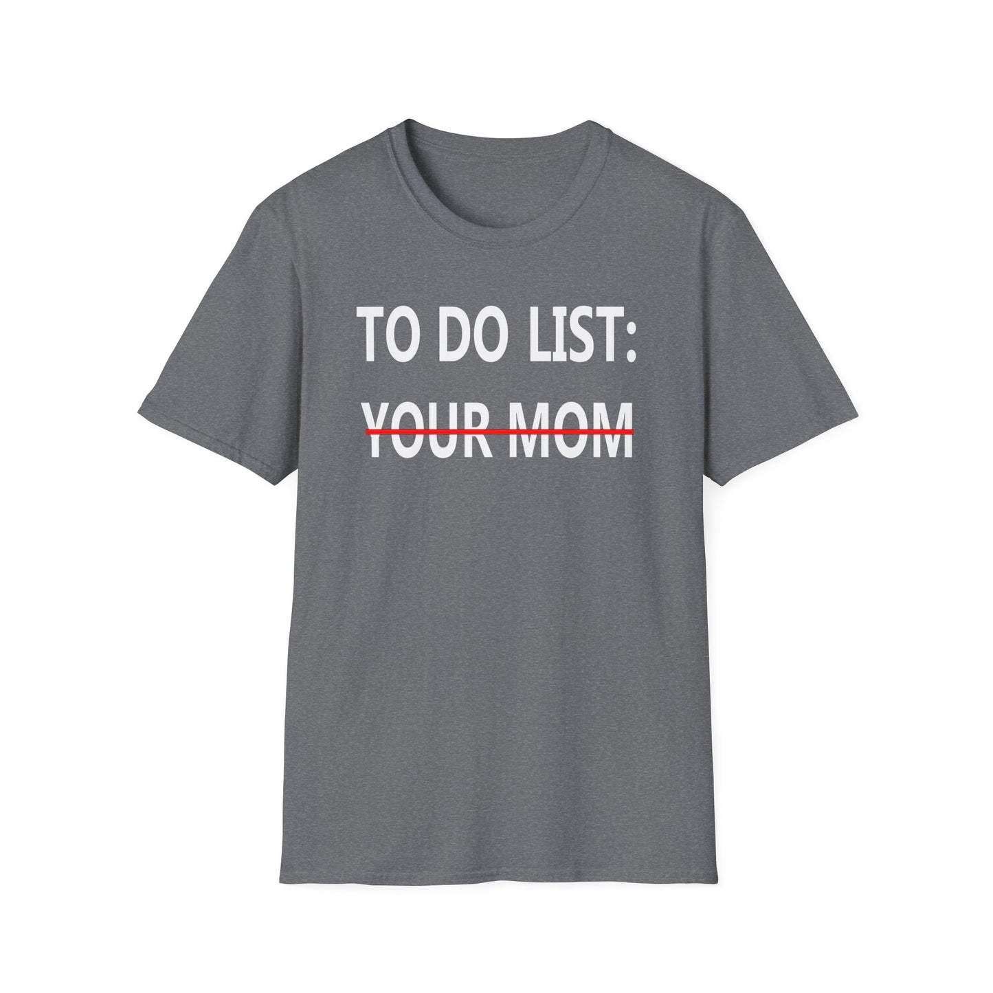 To Do List: Your Mom