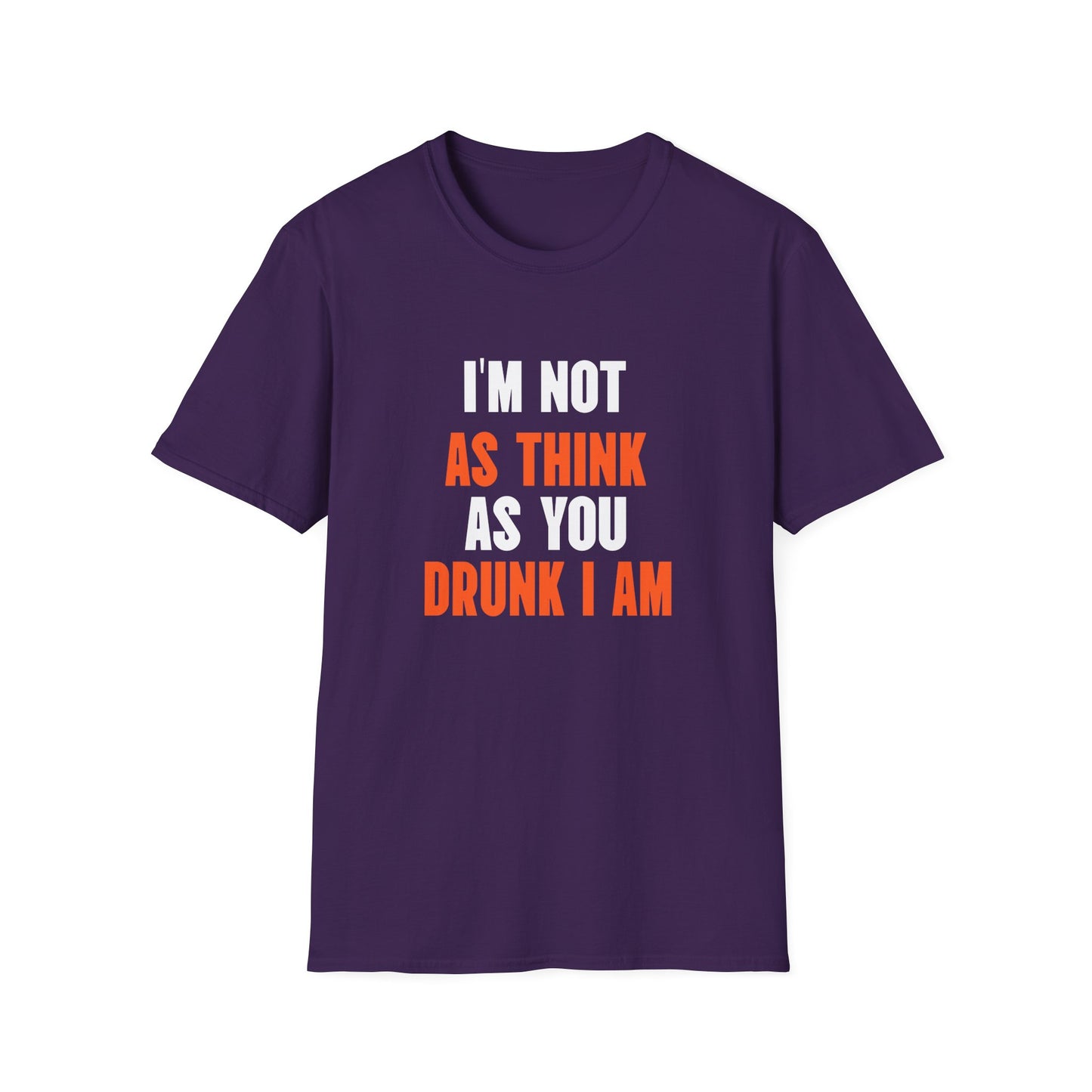 I'm Not As Think As You Drunk I Am