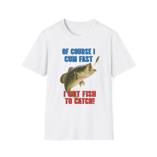 Of Course I Cum Fast - I Got Fish to Catch!