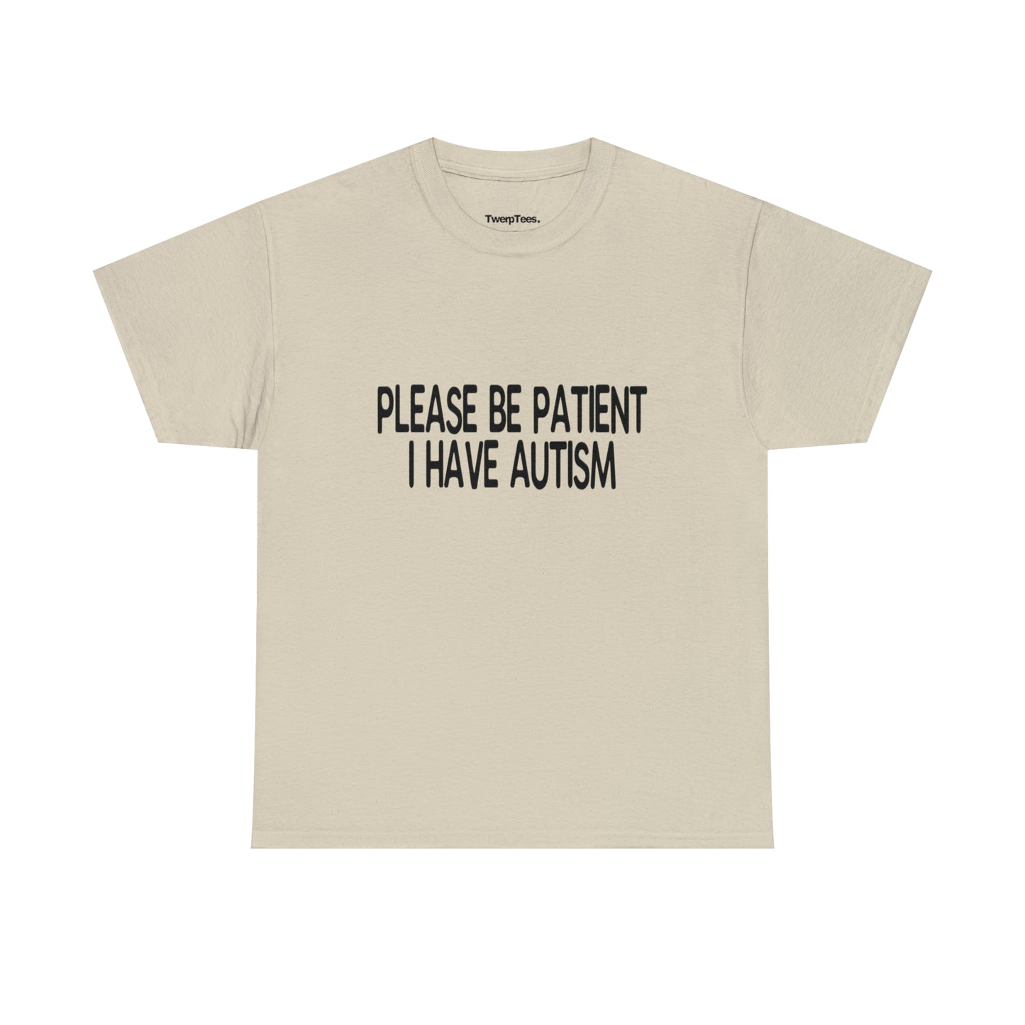 Please Be Patient I Have Autism - Black