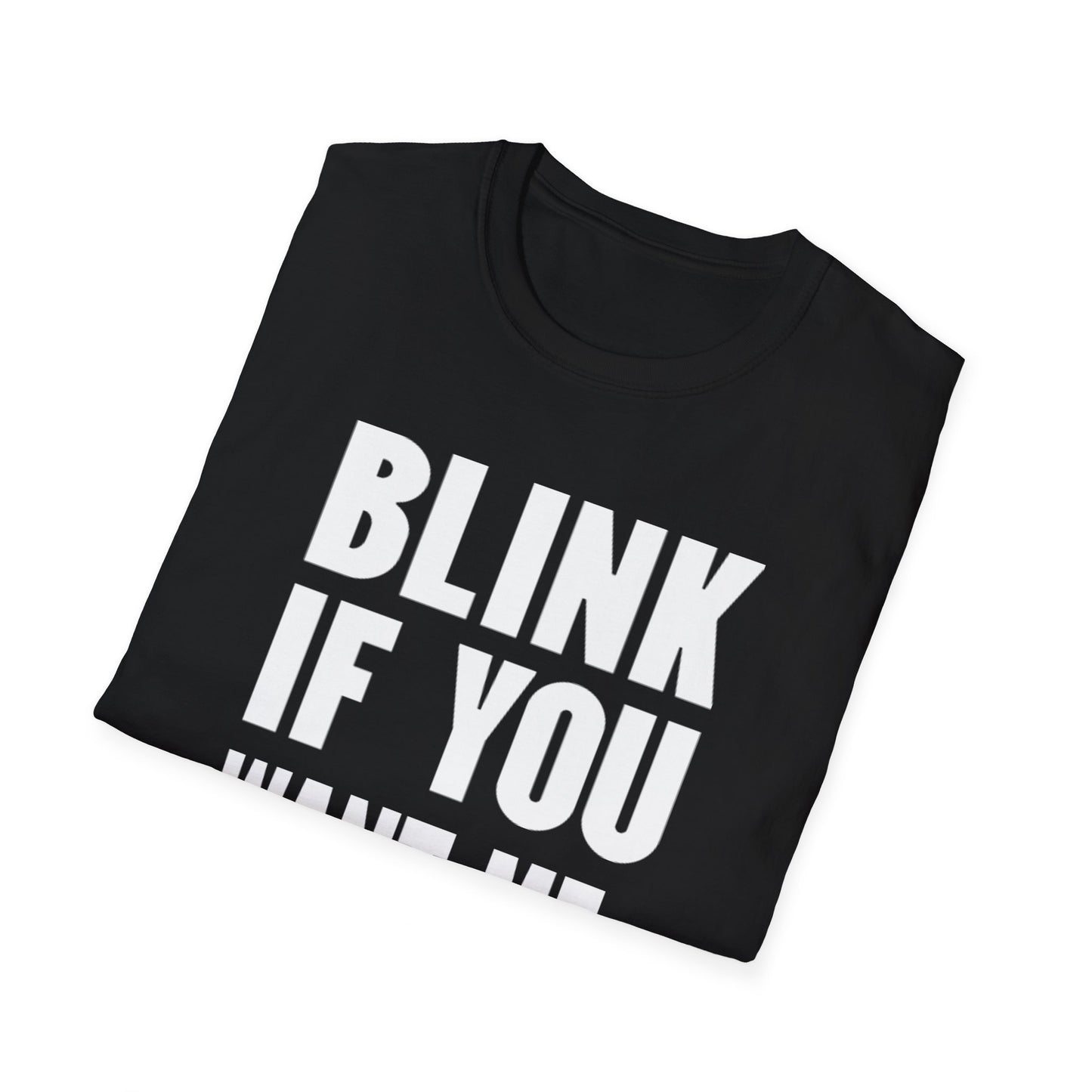 BLINK IF YOU WANT ME