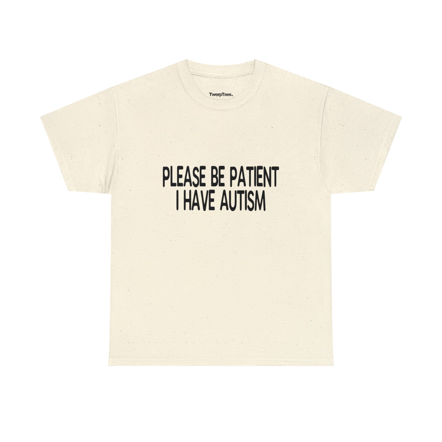 Please Be Patient I Have Autism - Black